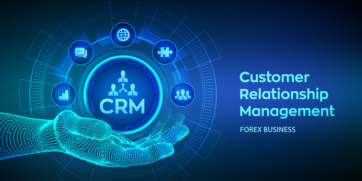 How CRM can be helpful in managing forex business?